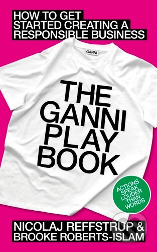 The GANNI Playbook (How to get started on creating a responsible business) - kniha z kategorie Podnikání