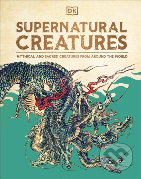 Supernatural Creatures (Mythical and Sacred Creatures from Around the World) - kniha z kategorie Pro děti