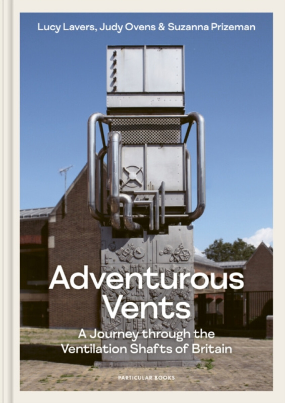 Penguin Books Ltd Adventurous Vents - Lavers, Lucy a Ovens, Judy a Prizeman, Suzanna