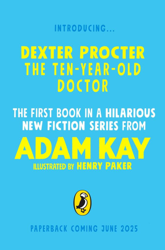 Dexter Procter the 10-Year-Old Doctor - Adam Kay, Henry Paker (ilustrátor) - kniha z kategorie Pro děti