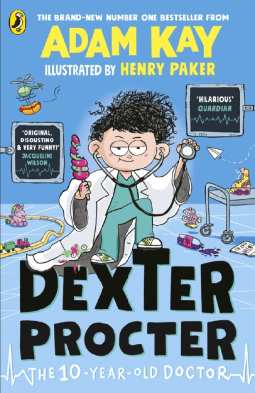 Dexter Procter the 10-Year-Old Doctor - Adam Kay, Henry Paker (ilustrátor) - kniha z kategorie Pro děti