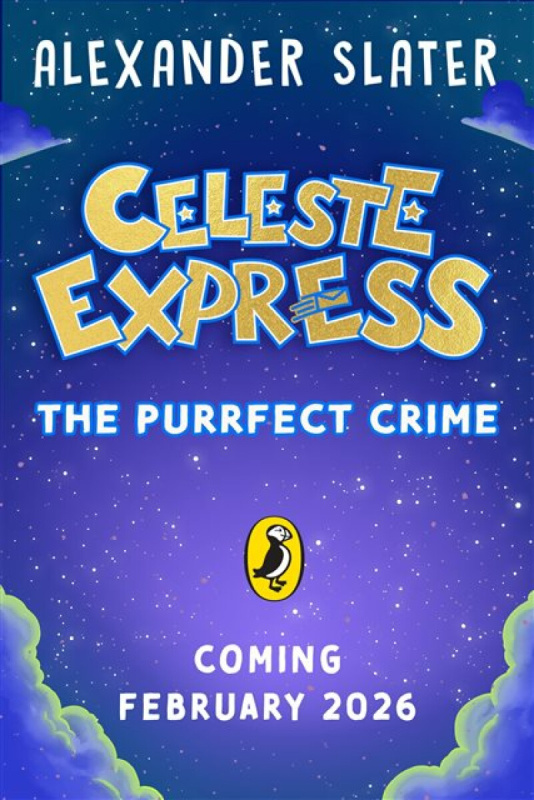 Penguin Random House Children's UK Celeste Express: The Purrfect Crime - Slater, Alexander