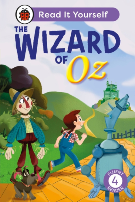 Wizard of Oz: Read It Yourself - Level 4 Fluent Reader Penguin Random House Children's UK