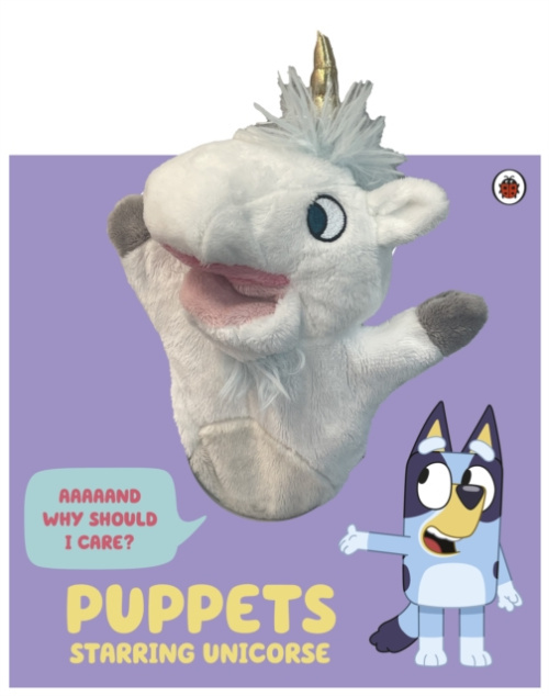 Bluey: Puppets: Starring Unicorse, A Puppet Play Book Penguin Random House Children's UK