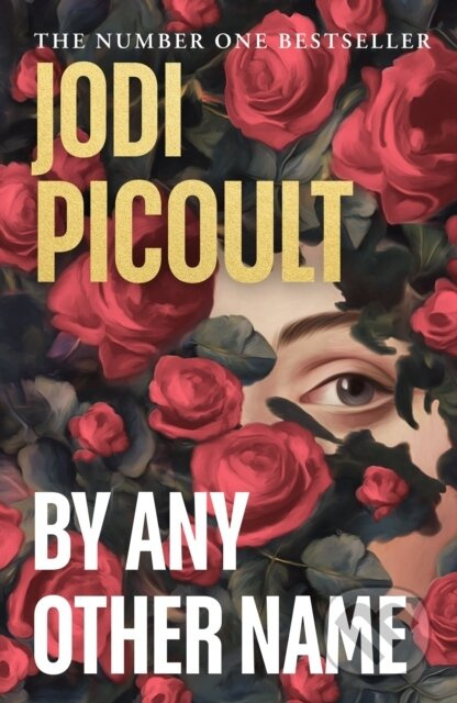 By Any Other Name - Jodi Picoult - kniha z kategorie Beletrie