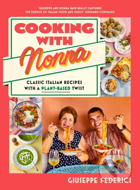 Cooking with Nonna (Classic Italian recipes with a plant-based twist) - kniha z kategorie Italská kuchyně
