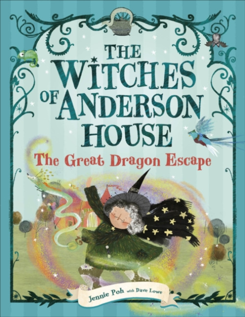 Dorling Kindersley Ltd Witches of Anderson House: The Great Dragon Escape - Poh, Jennie a Lowe, Dave