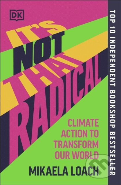 It's Not That Radical (Climate Action to Transform Our World) - kniha z kategorie Ekologie