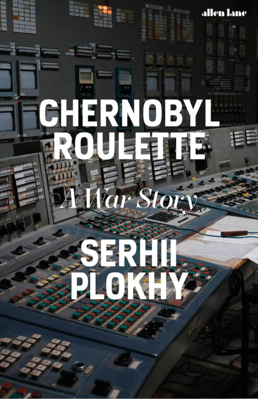 Chernobyl Roulette (A War Story) - Serhii Plokhy - kniha z kategorie Beletrie