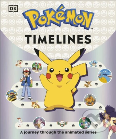 Pokémon Timelines (A Journey Through the Animated Series) - kniha z kategorie Naučné knihy