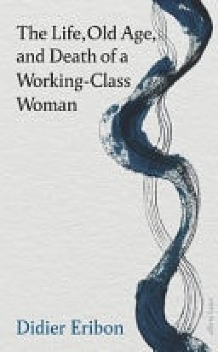 The Life, Old Age, and Death of a Working-Class Woman - kniha z kategorie Beletrie