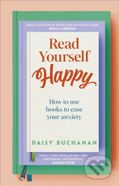 Read Yourself Happy (How to Use Books to Ease Your Anxiety) - kniha z kategorie Beletrie