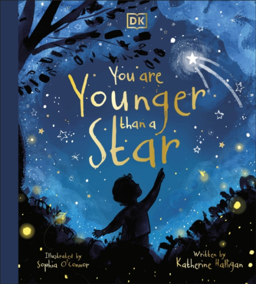 Dorling Kindersley Ltd You are Younger than a Star - Halligan, Katherine