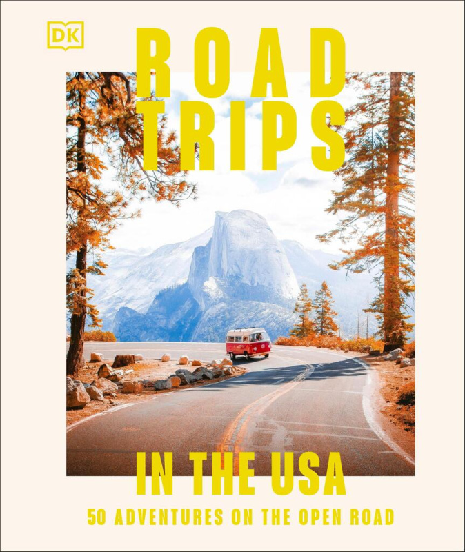 Road Trips in the USA (50 Adventures on the Open Road) - kniha z kategorie Průvodci Amerikou