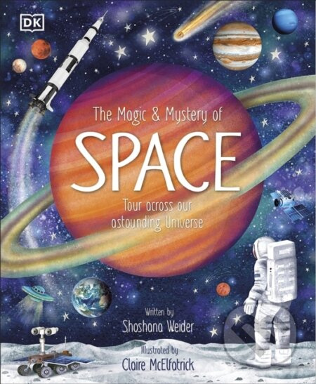 The Magic and Mystery of Space (Tour Across Our Astounding Universe) - kniha z kategorie Naučné knihy