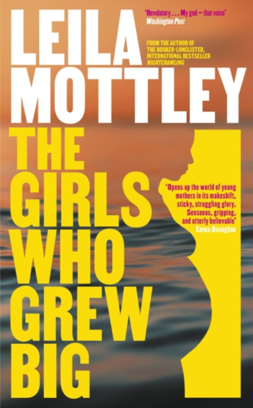 Penguin Books Ltd Girls Who Grew Big - Mottley, Leila
