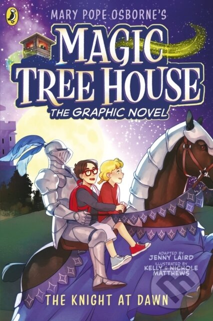 The Knight at Dawn: The Graphic Novel - Mary Pope Osborne, Kelly Matthews (Ilustrátor), Nichole Matthews (Ilustrátor) - kniha z kategorie Komiksy