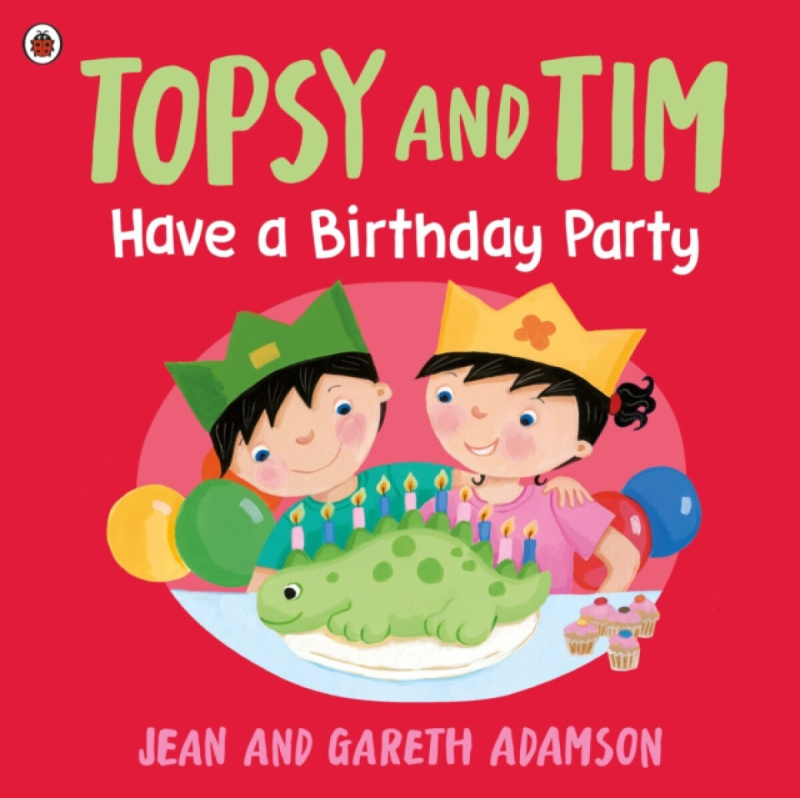 Topsy and Tim: Have a Birthday Party - Jean Adamson