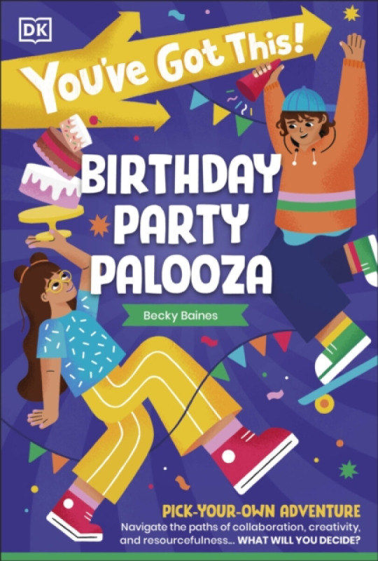Dorling Kindersley Ltd You've Got This! Birthday Party Palooza - DK