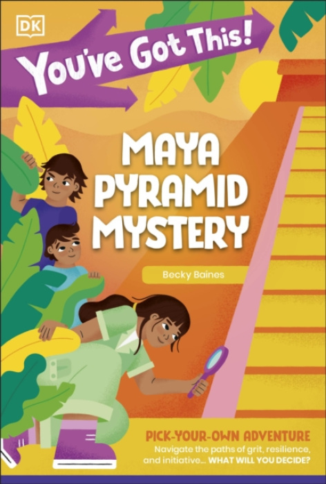 Dorling Kindersley Ltd You've Got This! Maya Pyramid Mystery - DK