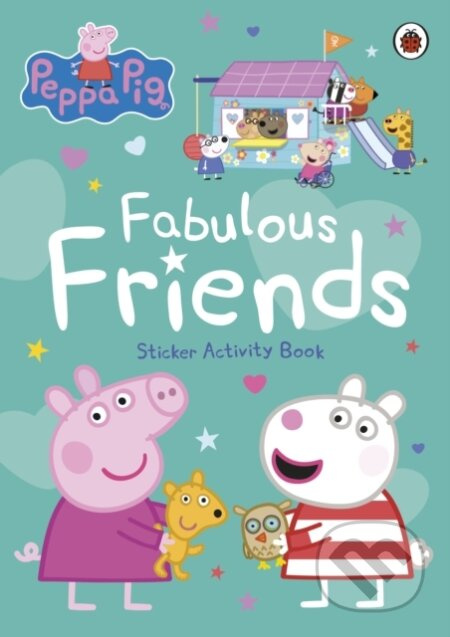 Peppa Pig: Fabulous Friends (Sticker Activity Book) - kniha z kategorie Pohádky