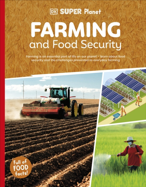 Dorling Kindersley Ltd DK Super Planet Farming and Food Security - DK