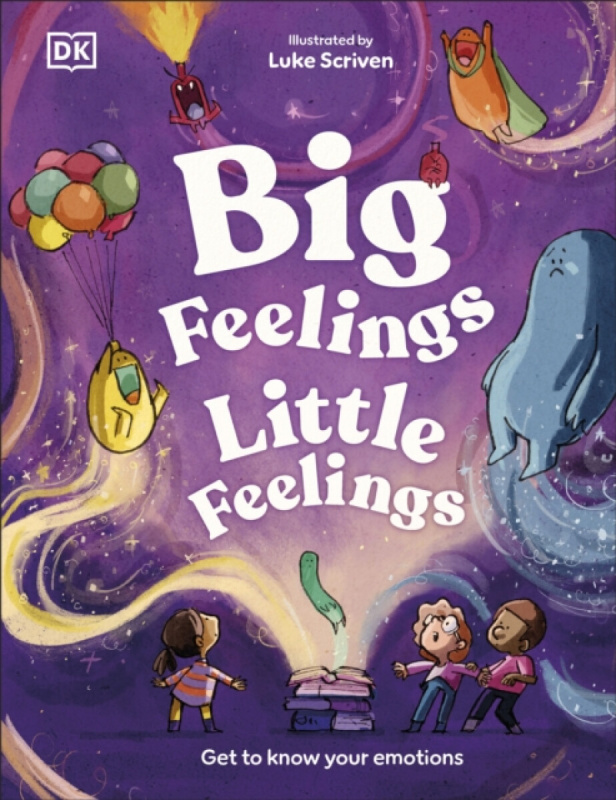 Dorling Kindersley Ltd Big Feelings, Little Feelings - Mills, Andrea