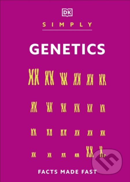 Simply Genetics (Facts Made Fast) -  DK