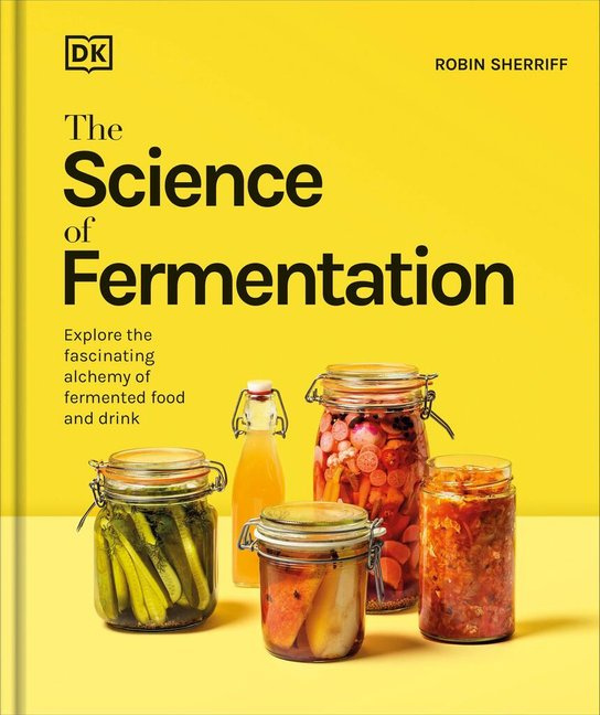 The Science of Fermentation -  DK