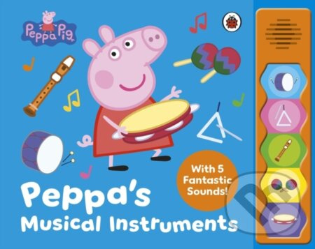 Peppa Pig: Peppa’s Musical Instruments -  Peppa Pig