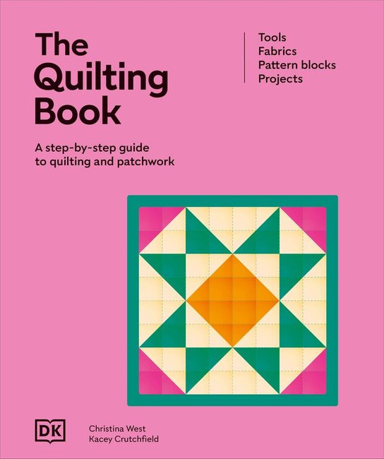 The Quilting Book (A Step-By-Step Guide to Patchwork and Quilting)