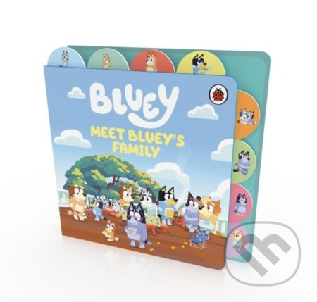 Bluey: Meet Blueys Family: Tabbed Board Book - Bluey - kniha z kategorie Pohádky