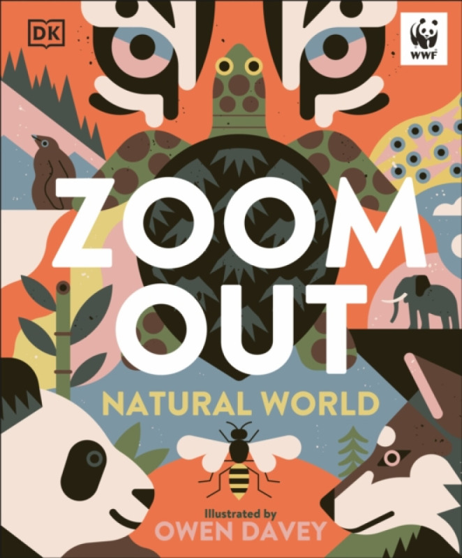 Zoom Out Natural World (Discover 12 Iconic Animals and Their Incredible Ecosystems)