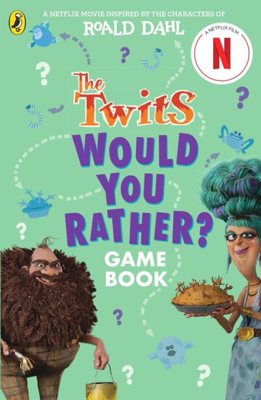 The Twits: A Would You Rather Game Book -  Roald Dahl