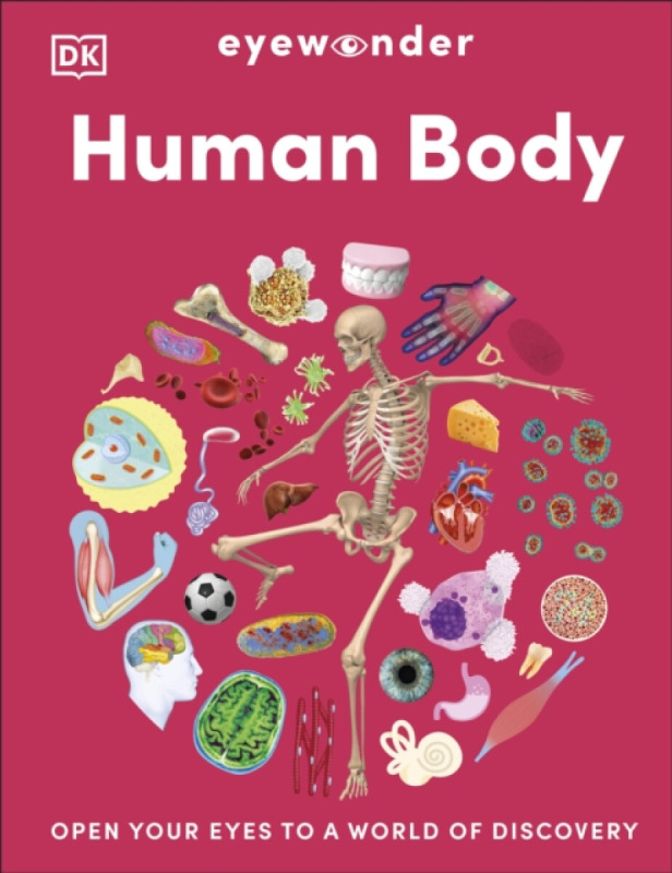 Eyewonder Human Body (Open Your Eyes to a World of Discovery)