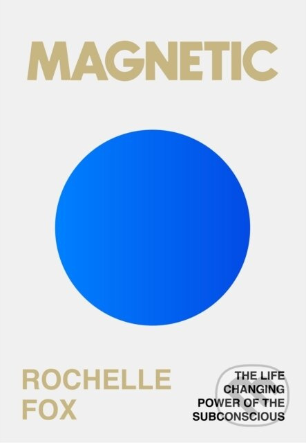 Magnetic (How to Attract Love, Money, Health & Happiness) - kniha z kategorie Psychologie