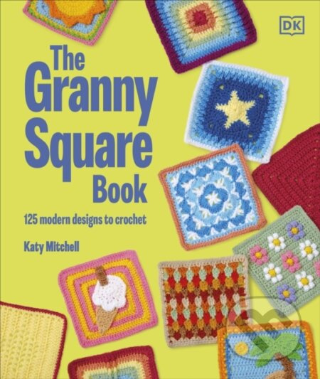 The Granny Square Book (125 Modern Designs to Crochet) - kniha z kategorie Ruční práce