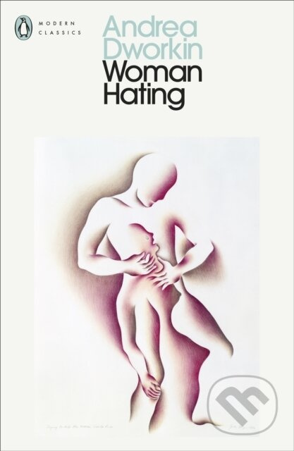Woman Hating - Andrea Dworkin - kniha z kategorie Beletrie
