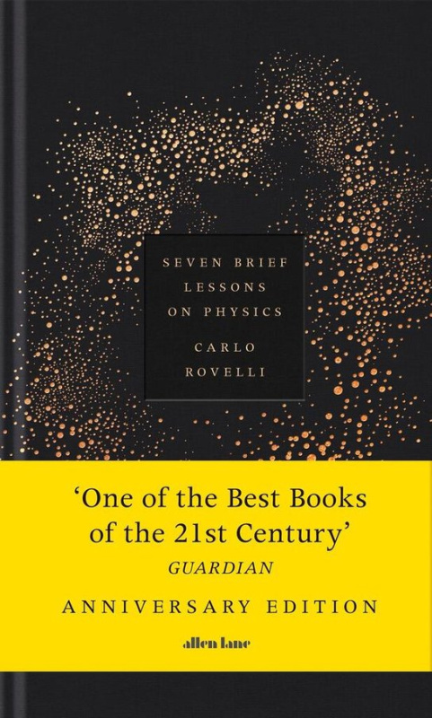 Seven Brief Lessons on Physics (Anniversary Edition)