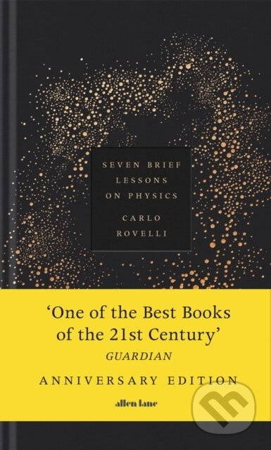 Seven Brief Lessons on Physics (Anniversary Edition)