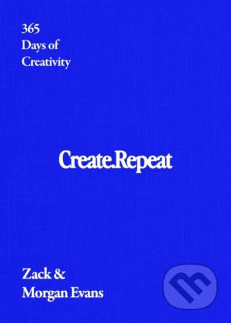 Create Repeat (365 Days of Creativity) - Zack Evans