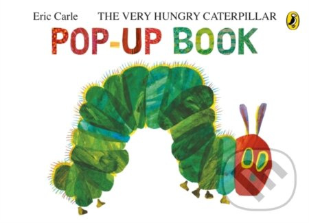 The Very Hungry Caterpillar: A Pop-Up Book - Eric Carle - kniha z kategorie Pro děti