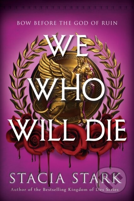 We Who Will Die - Stacia Stark