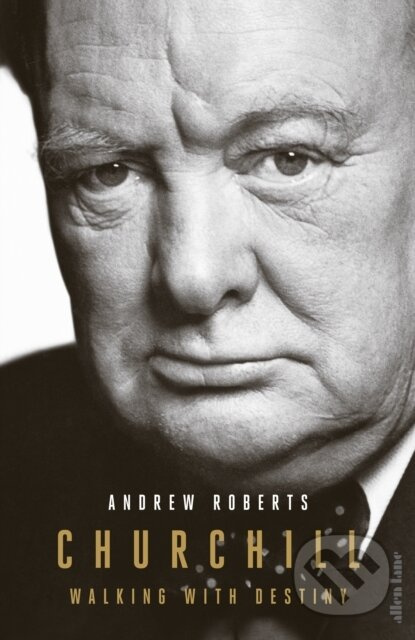 Churchill (Walking with Destiny) - Andrew Roberts - kniha z kategorie Životopisy