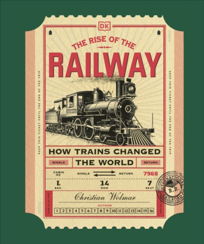 The Rise of the Railway (How Trains Changed the World)