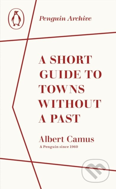 A Short Guide to Towns Without a Past - Albert Camus - kniha z kategorie Historie