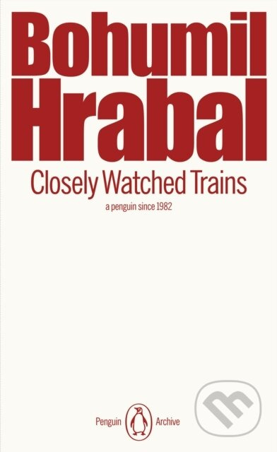 Closely Watched Trains - Bohumil Hrabal - kniha z kategorie Společenská beletrie