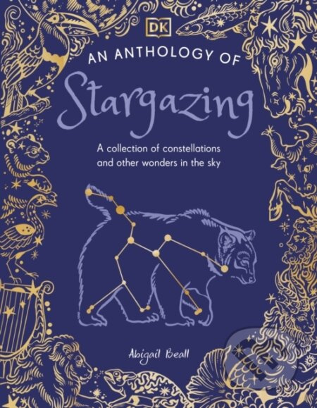 An Anthology of Stargazing (A Collection of Stars and Constellations)