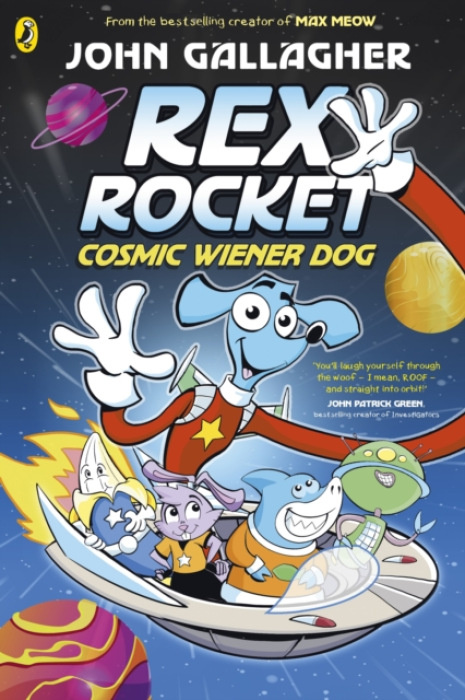 Rex Rocket: Cosmic Wiener Dog - John Gallagher,Rex Rocket: Cosmic Wiener Dog - John Gallagher