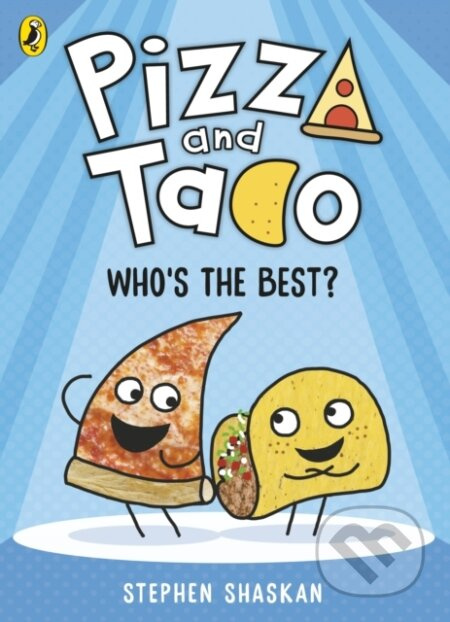 Pizza and Taco: Whos the Best - Stephen Shaskan